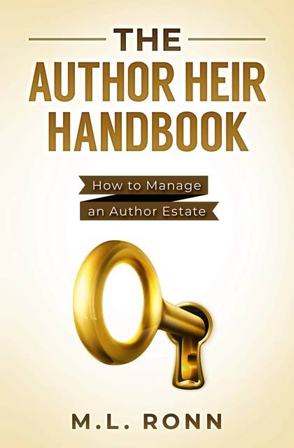 The Author Heir Handbook: How to Manage an Author Estate