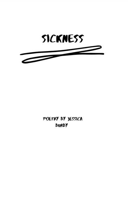 Sickness: Poetry by Jessica Burby