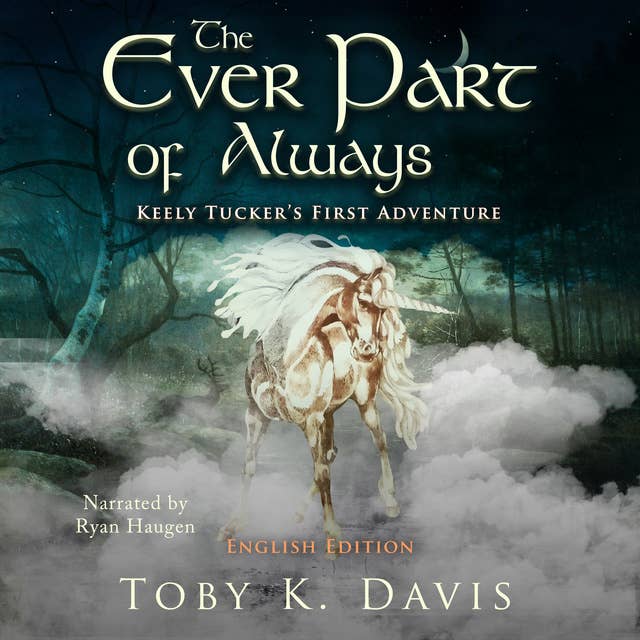 The Ever Part of Always: Keely Tucker's First Adventure