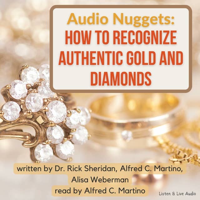 Audio Nuggets: How To Recognize Authentic Gold and Diamonds