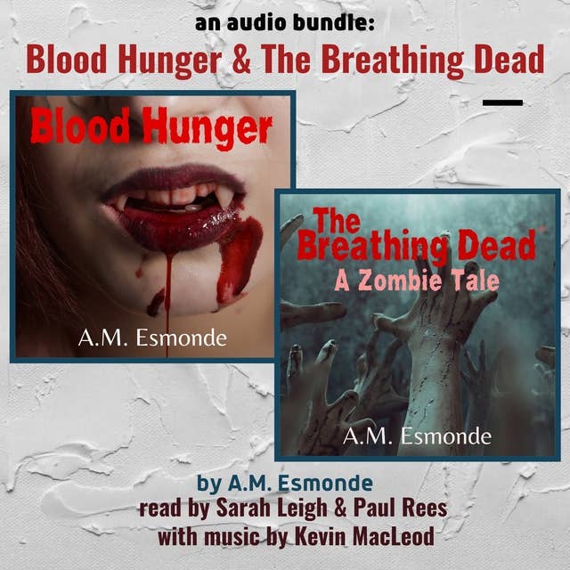 An Audio Bundle: Blood Hunger & The Breathing Dead