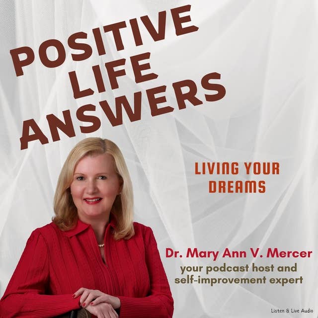Positive Life Answers: Living Your Dreams