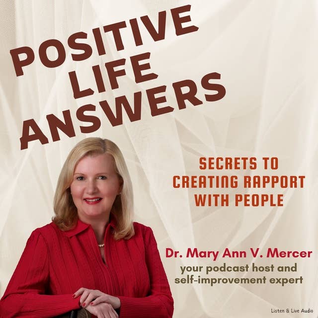 Positive Life Answers: Secrets To Creating Rapport With People