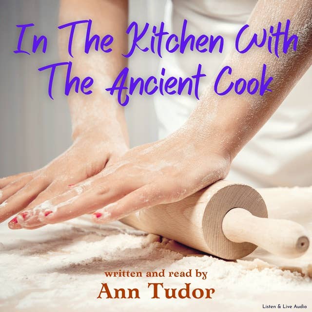 In The Kitchen With The Ancient Cook