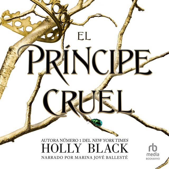 El principe cruel (The Cruel Prince): Los habitantes del aire, 1 (The Folk of the Air Series) by Holly Black