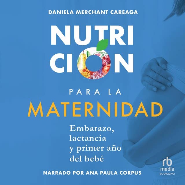 Nutrición para la maternidad (Nutrition for Maternity) - Sesli Kitap -  Daniela Merchant - Storytel