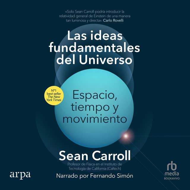 Las ideas fundamentales del universo (The Biggest Ideas in the Universe): Espacio, tiempo y movimiento (Space, Time and Motion)
