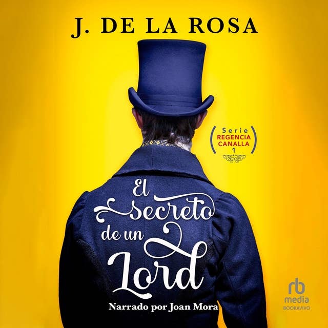 Cover for El secreto de un lord (The Secret of a Lord): Humor, amor y pasión en la Regencia (Humor, Love and Passion During the Regency Era)