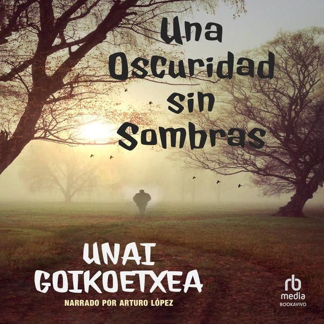 Una oscuridad sin sombras (A Darkness without Shadows)