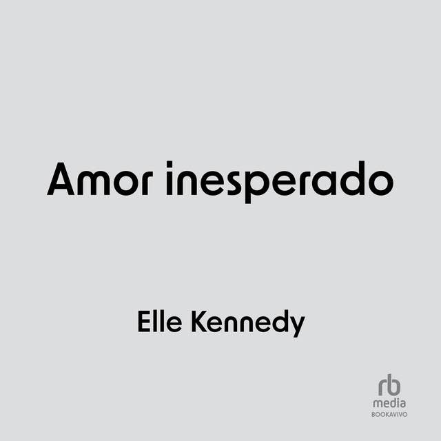Amor inesperado (The Risk): Briar U Book 2
