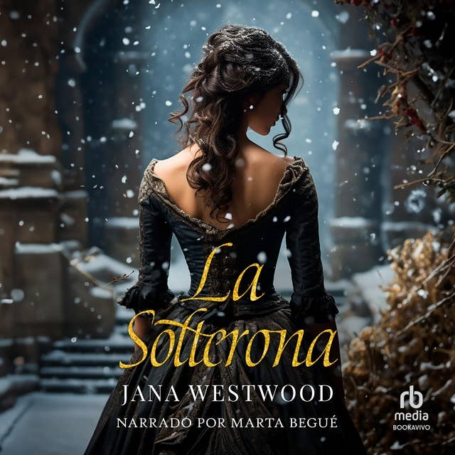 La Solterona (The Spinster) by Jana Westwood