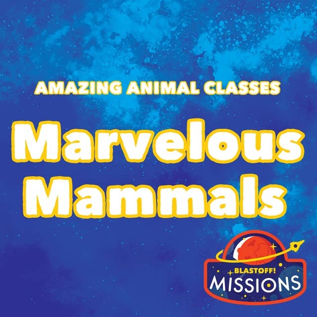 Marvelous Mammals