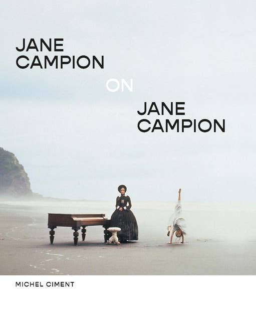Jane Campion on Jane Campion