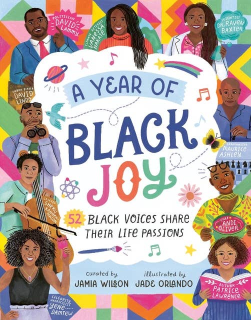 A Year of Black Joy: 52 Black Voices Share Their Life Passions