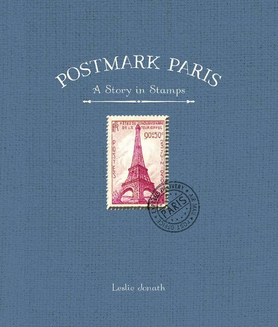 Postmark Paris: A Story in Stamps