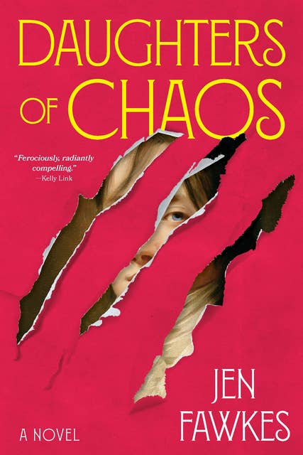 Daughters of Chaos: A Novel