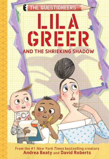 Lila Greer and the Shrieking Shadow: The Questioneers Book #7