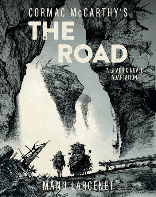 The Road: A Graphic Novel Adaptation