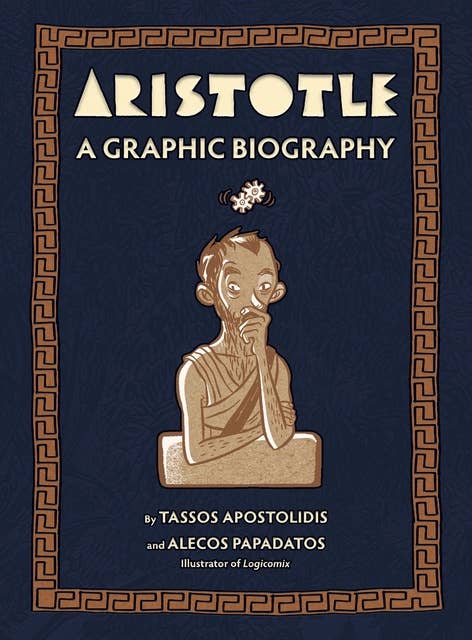 Aristotle: A Graphic Biography