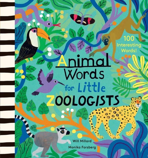 Animal Words for Little Zoologists: 100 Interesting Words!