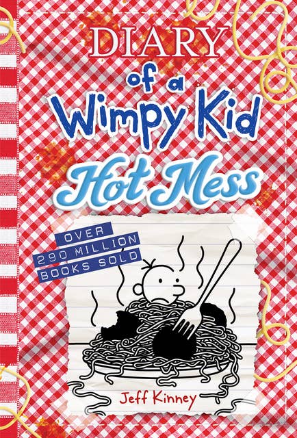 Hot Mess (Diary of a Wimpy Kid #19) 