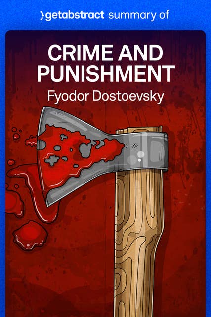 Summary of Crime and Punishment by Fyodor Dostoevsky