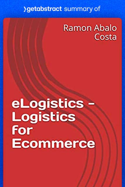 Summary of eLogistics - Logistics for Ecommerce by Ramon Costa