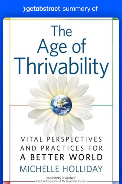 Summary of The Age of Thrivability by Michelle Holliday: Vital Perspectives and Practices for a Better World