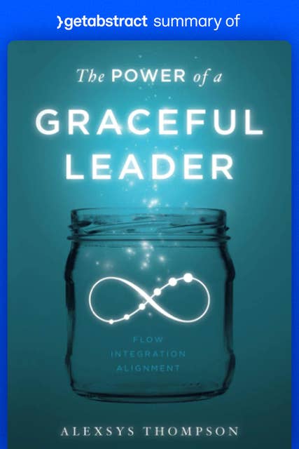 Summary of The Power of a Graceful Leader by Alexsys Thompson