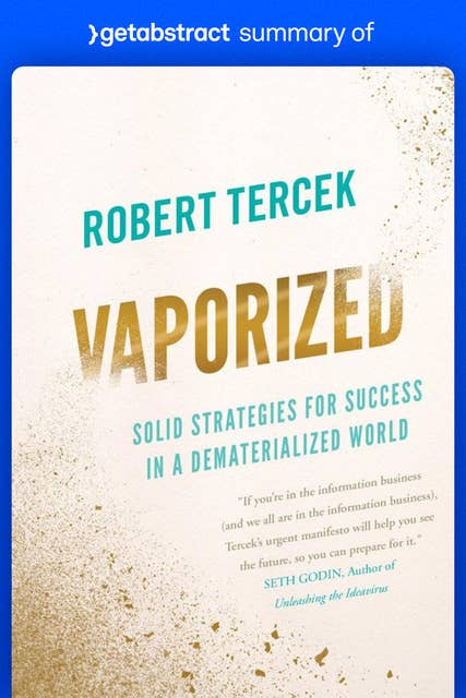 Summary of Vaporized by Robert Tercek: Solid Strategies for Success in a Dematerialized World