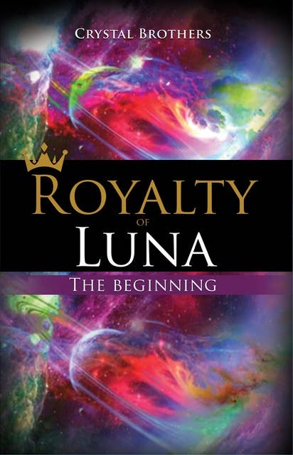 Royalty of Luna: The beginning
