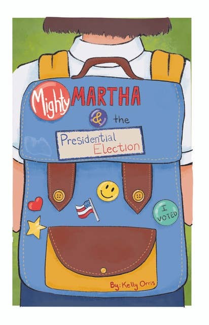Mighty Martha and the Presidential Election
