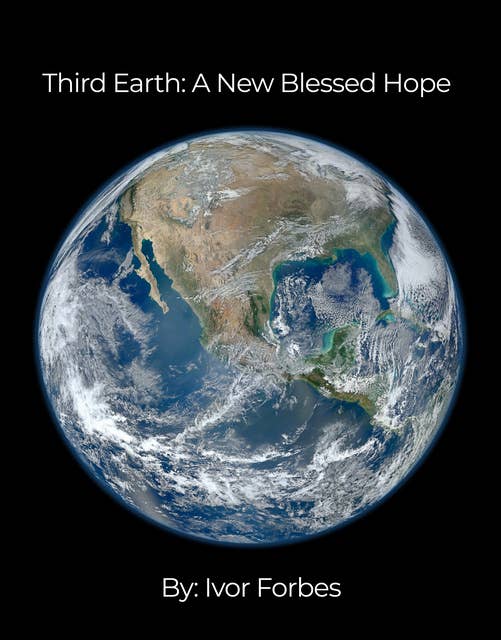 Third Earth: A New Blessed Hope