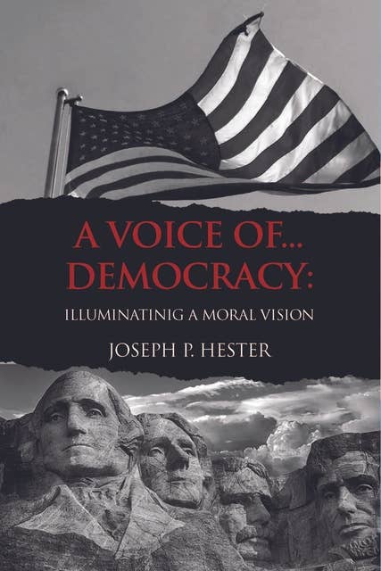 A Voice of... Democracy: Illuminating a Moral Vision