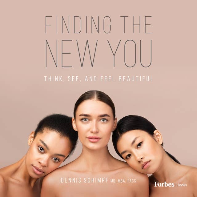 Finding The New You: Think, See and Feel Beautiful