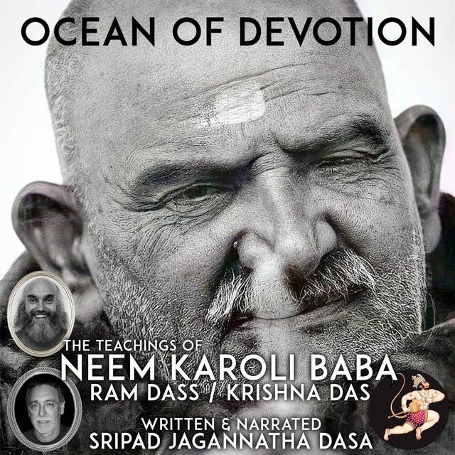 Ocean Of Devotion: The Teachings Of Neem Karoli Baba Ram Dass Krishna Das