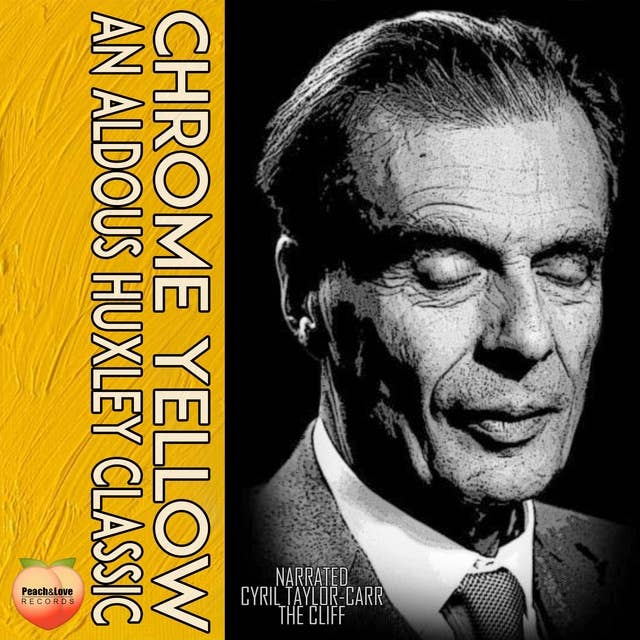 Crome Yellow: An Aldous Huxley Classic