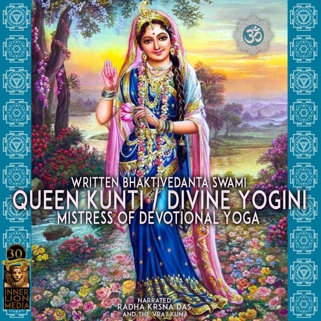 Queen Kunti / Divine Yogini: Mistress Of Devotional Yoga