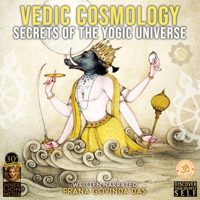 Vedic cosmology: Secrets Of The Universe