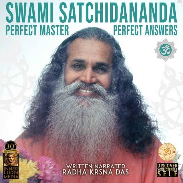 Swami Satchidananda: Perfect Master Perfect Answers