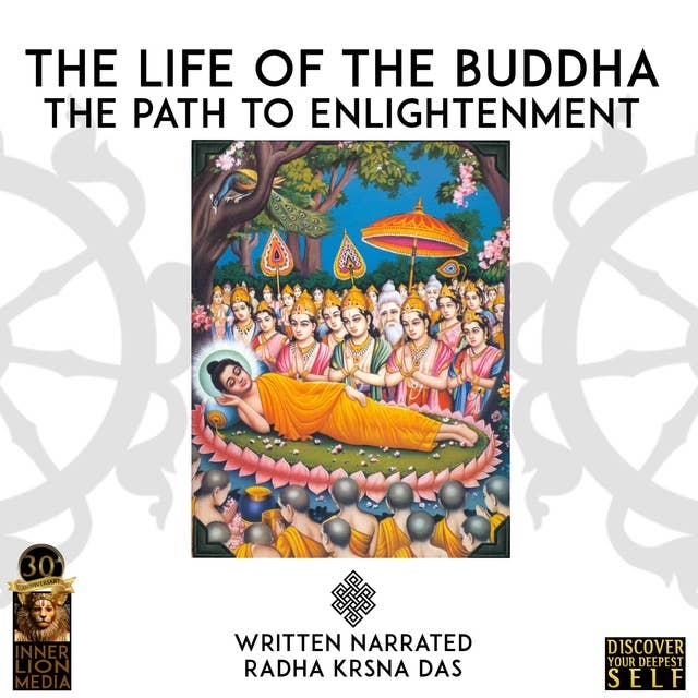 The Life Of The Buddha: The Path To Enlightenment