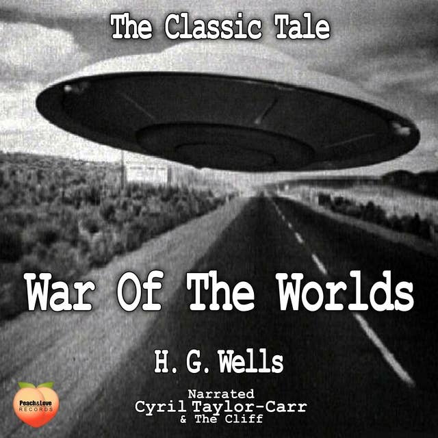 War Of The Worlds: The Classic Tale