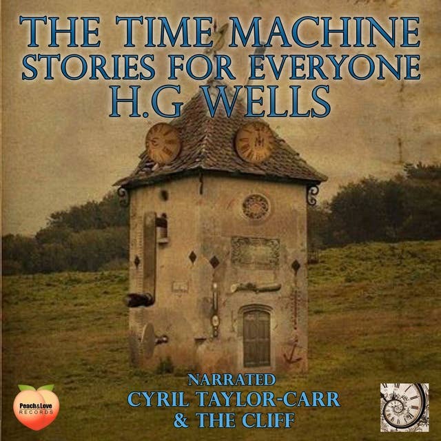 The Time Machine The Lost Manuscript: Stories For Everyone