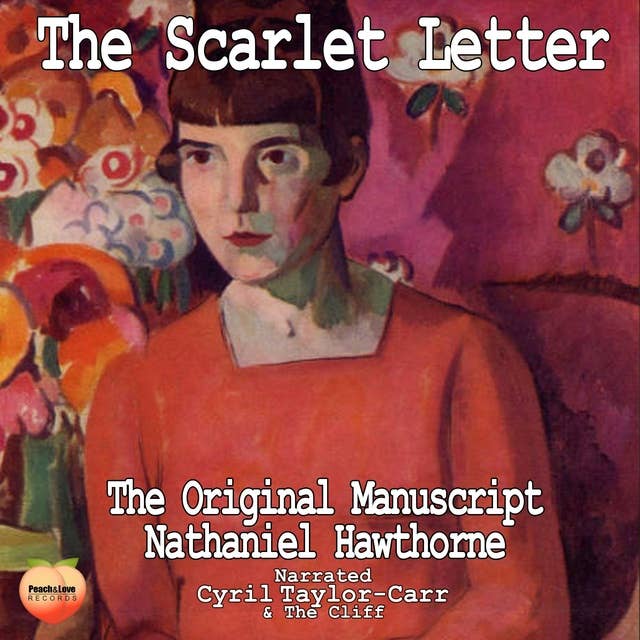 The Scarlet Letter: The Original Manuscript