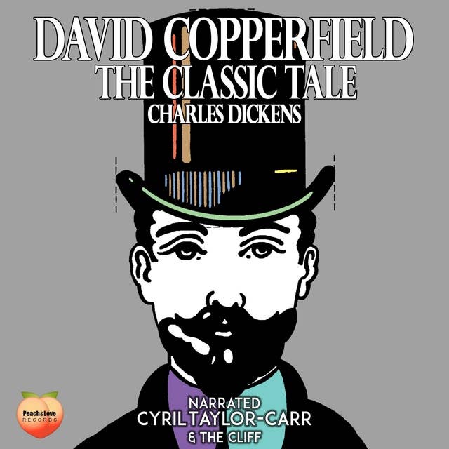 David Copperfield: The Classic Tale