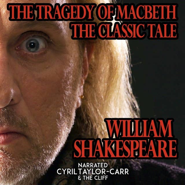 The Tragedy Of Macbeth: The Classic Tale
