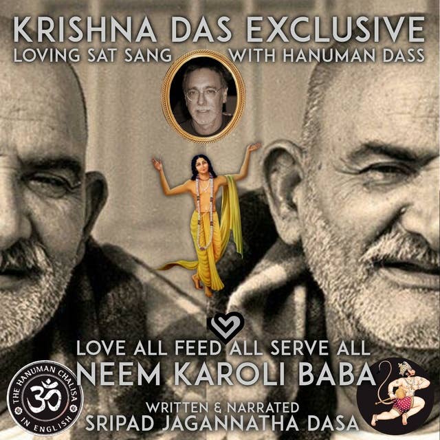 Love All Feed All Serve All Neem Karoli Baba: Krishna Das Exclusive