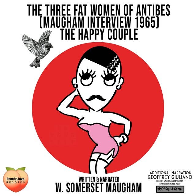The Three Fat Women Of Antibes: Maugham Interview 1965 The Happy Couple