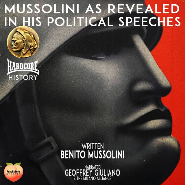 Mussolini As Revealed In His Political Speeches