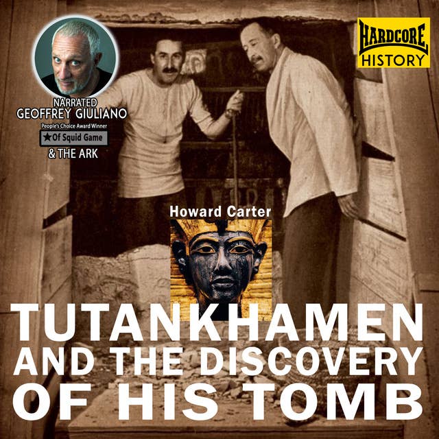 Tutan Hamen And The Discovery Of His Tomb